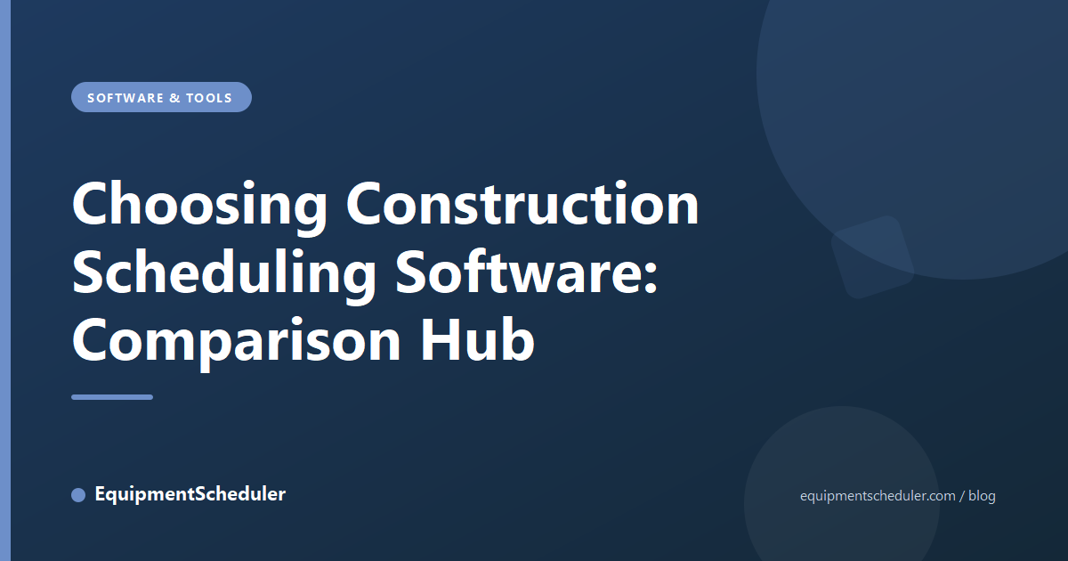 Choosing Construction Scheduling Software: Comparison Hub
